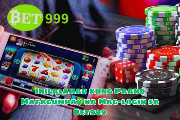 Inilalahad kung Paano Matagumpay na Mag-login sa Bet999.jpg