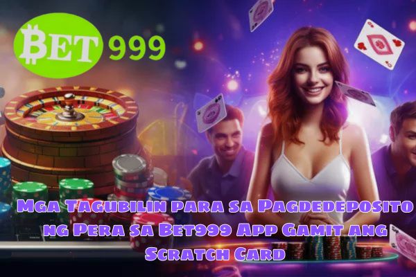 Mga Tagubilin para sa Pagdedeposito ng Pera sa Bet999 App Gamit ang Scratch Card.jpg