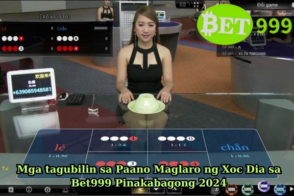 Mga tagubilin sa Paano Maglaro ng Xoc Dia sa Bet999 Pinakabagong 2024