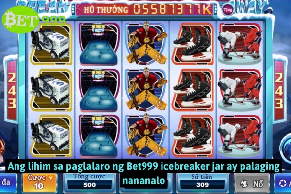 Ang lihim sa paglalaro ng Bet999 icebreaker jar ay palaging nananalo